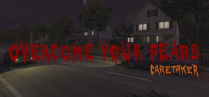 Overcome Your Fears - Caretaker banner