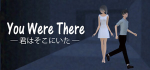 You Were There -君はそこにいた banner