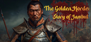 The Golden Horde: Story of Jambul banner
