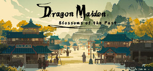 Dragon Maiden: Blossoms of the Past banner