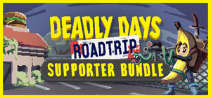 Deadly Days: Roadtrip - Supporter Bundle banner