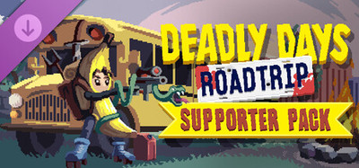Deadly Days: Roadtrip - Supporter Pack