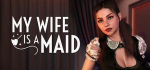 MY WIFE IS A MAID banner