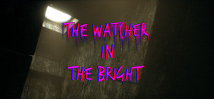 The Watcher In The Bright banner