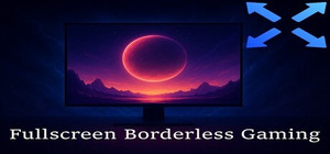 Fullscreen Borderless Gaming banner