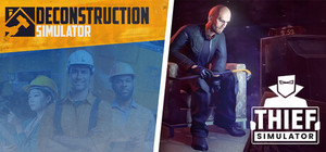 Deconstruction Simulator and Thief Simulator banner