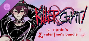 Killer Chat! Original Edition - Ronin's Valentine's Bundle banner