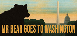 Mr Bear Goes to Washington banner