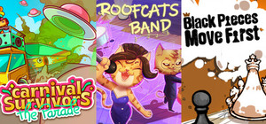 Carnival + Black Pieces + Roofcats! 3 GAMES! banner