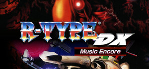 R-TYPE DX: Music Encore banner