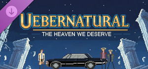 UEBERNATURAL - New Case: The heaven we deserve! banner