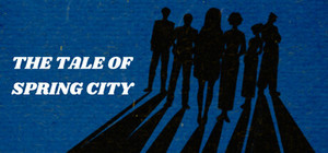 THE TALE OF SPRING CITY banner