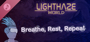 Lighthaze World: Breathe, Rest, Repeat. (Original Video Game Soundtrack) banner
