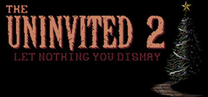 The Uninvited 2 - Let Nothing You Dismay banner