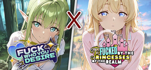 Fuck who you desire x Fucked by the Princesses of the Realm banner