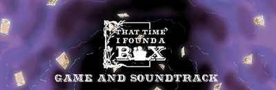 That Time I Found and Heard A Box