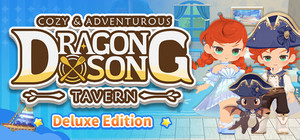 Dragon Song Tavern: Cozy & Adventurous：Deluxe Edition banner