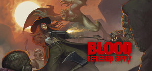 Blood: Refreshed Supply banner