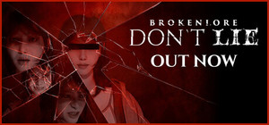 BrokenLore: DON'T LIE banner
