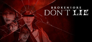 BrokenLore: DON'T LIE banner