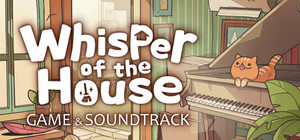 Whisper of the House & Soundtrack banner