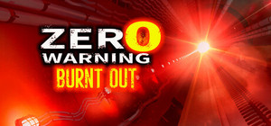 Zero Warning: Burnt Out banner