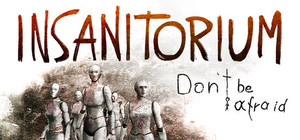 Insanitorium - Don't Be Afraid banner