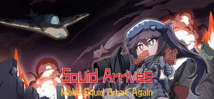Squid Arrives II:Make Squid Great Again banner