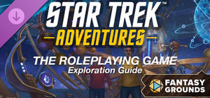 Fantasy Grounds - Star Trek Adventures - The Roleplaying Game - Exploration Guide banner