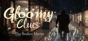 Gloomy Clues: The Broken Mirror banner