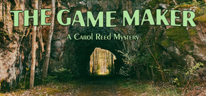 The Game Maker: A Carol Reed Mystery banner