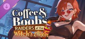 Coffee & Boobs - Raiders of the Witch's Elixir banner