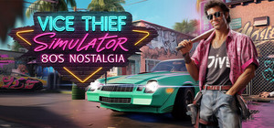 Vice Thief Simulator: 80s Nostalgia banner