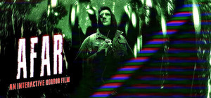 AFAR: An Interactive Horror Film banner