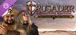 Stronghold Crusader: Definitive Edition - The Canary & The Trader banner