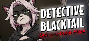 Furry Detective Blacktail and the Case of the Blood Moon banner