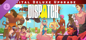 Dispatch - Digital Deluxe Edition Upgrade banner
