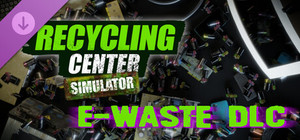 Recycling Center Simulator: E-Waste banner