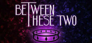 Between These Two banner