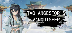 手撕道祖，脚踩大乘（Tao Ancestor's Vanquisher） banner