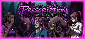 Prescription: Madness banner
