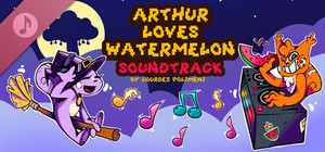 Arthur Loves Watermelon Soundtrack banner