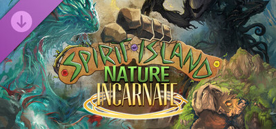 Spirit Island - Nature Incarnate
