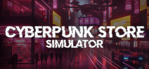 Cyberpunk Store Simulator banner