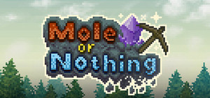 Mole or Nothing banner