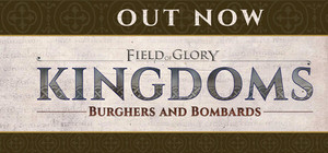 Field of Glory: Kingdoms - Burghers and Bombards banner