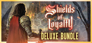 Shields of Loyalty Deluxe banner