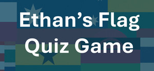 Ethan's Flag Quiz Game banner