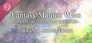 Fantasy Maiden Wars - DREAM OF THE STRAY DREAMER - ORIGINAL SOUNDTRACK banner