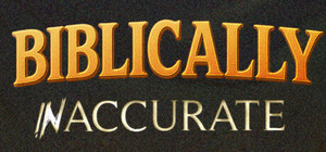 Biblically Inaccurate banner